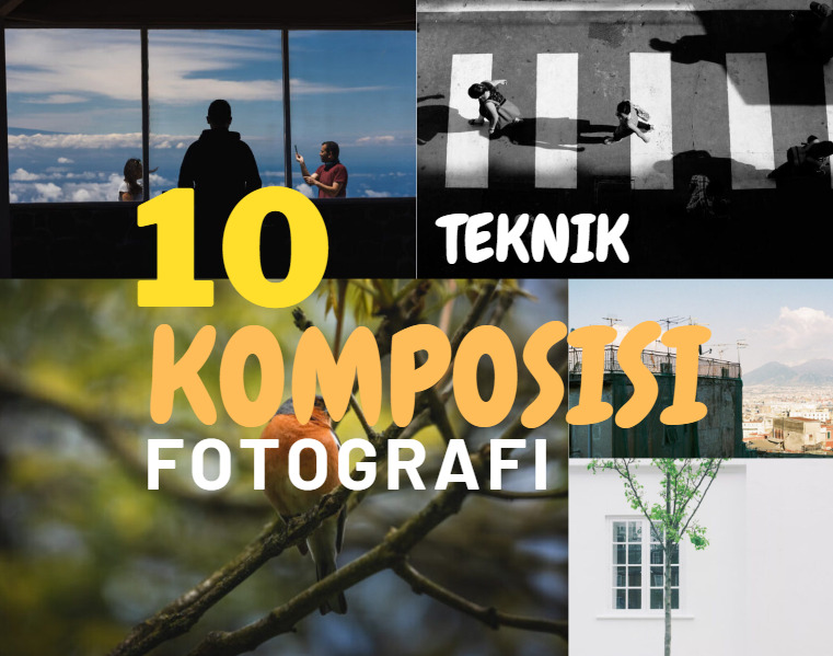 10 Teknik Komposisi Meningkatkan Hasil Foto